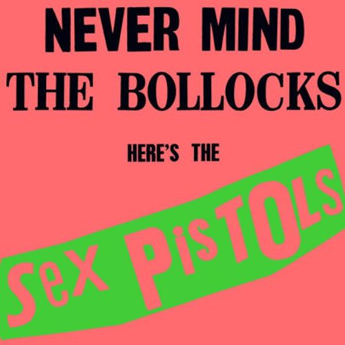 Sex Pistols Never Mind The Bollocks Here S The Sex Pistols U S