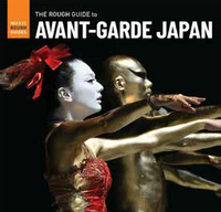 The Rough Guide to Avant-Garde Japan