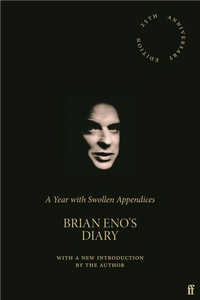 A Year with Swollen Appendices : Brian Eno's Diary (deluxe reprint)