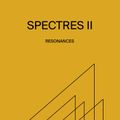 SPECTRES: RESONANCES / VOLUME II (the caretaker, ellen fullman, chris corsano)