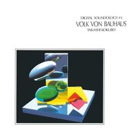 Digital Soundology #1 Volk von Bauhaus (2020 reissue)
