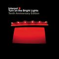 turn on the bright lights (tenth anniversary edition)