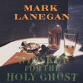 Whiskey For The Holy Ghost (2016 reissue)