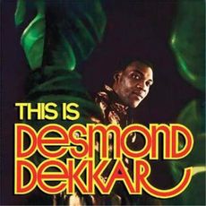 THIS IS DESMOND DEKKER (2015 reissue)