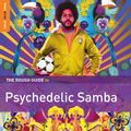 The Rough Guide to Psychedelic Samba