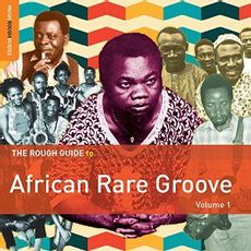 The Rough Guide to African Rare Groove, Volume 1