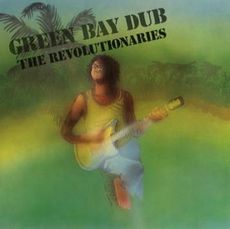 Green Bay Dub (2017 reissue)