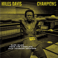 Miles Davis Champions From The Complete Jack Johnson Sessions (rsd 21)