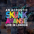 AN ACOUSTIC SKUNK ANANSIE - LIVE IN LONDON (rsd 22)