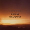 show me the wonder