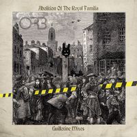 Abolition Of The Royal Familia - Guillotine Mixes