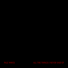 All The Things I Never Said EP