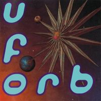 U.F.Orb (2017 reissue)