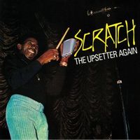 SCRATCH THE UPSETTER AGAIN (2019 reissue)