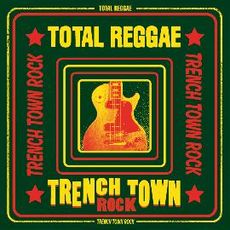 Total Reggae: Trench Town Rock